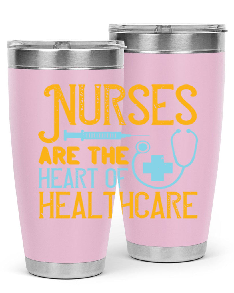 Nurses are the heart of healthcare Style 317#- nurse- tumbler
