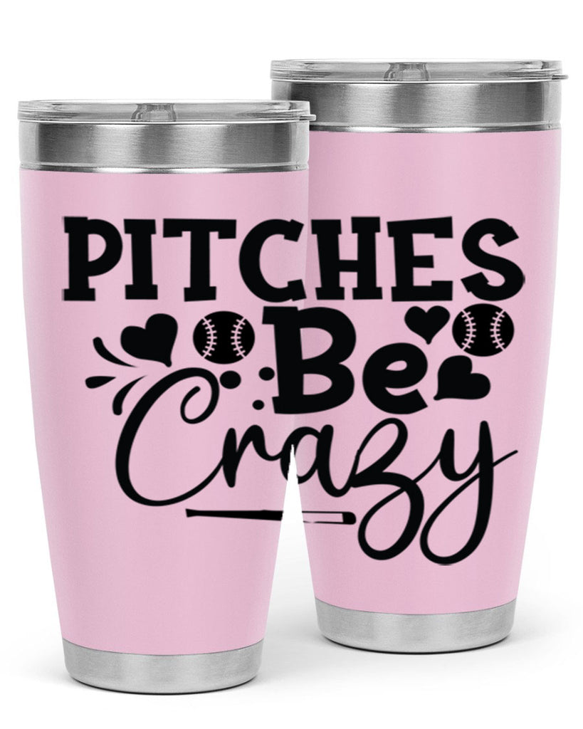 Pitches Be Crazy 2036#- baseball- Tumbler