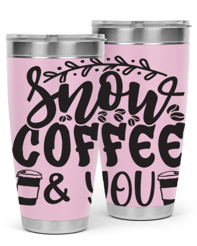 Snow coffee you 371#- winter- Tumbler