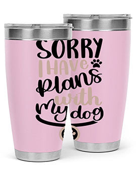 Sorry I Have Plans Style 9#- dog- Tumbler
