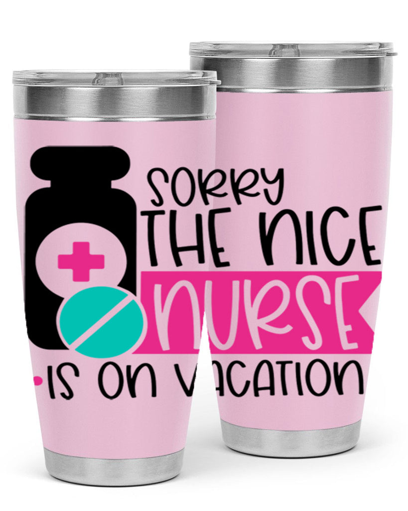 Sorry The Nice Nurse Is On Vacation Style Style 30#- nurse- tumbler