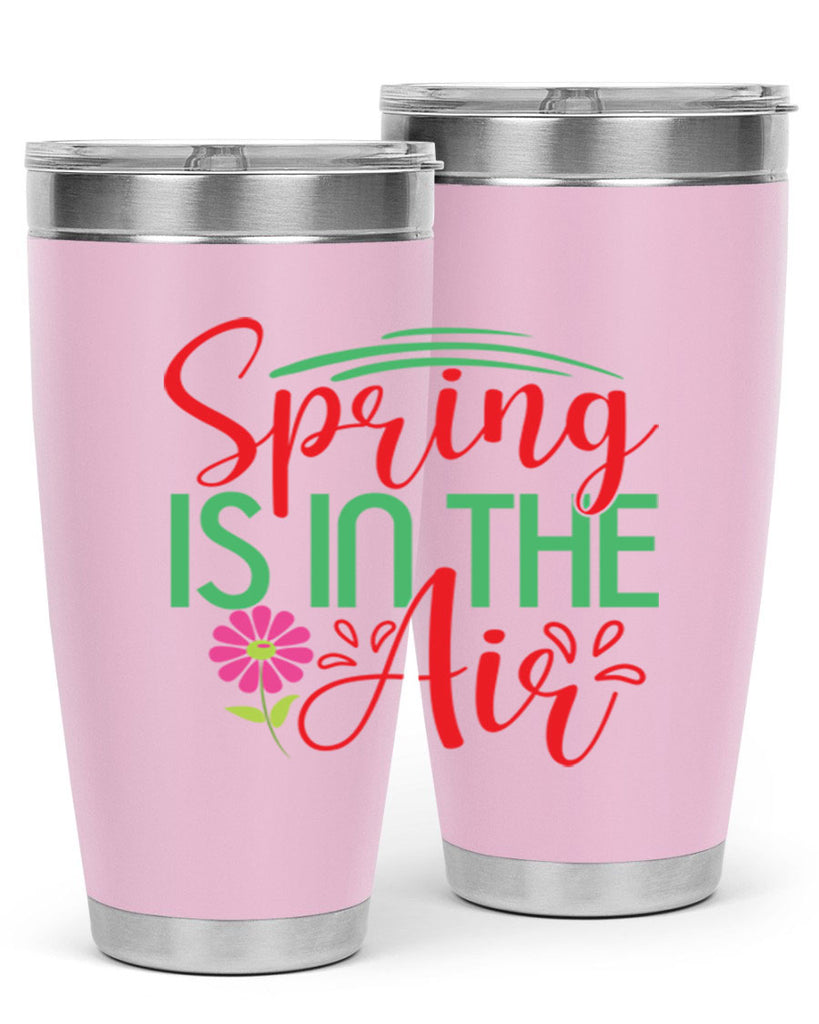 Spring Is In The Air 461#- spring- Tumbler