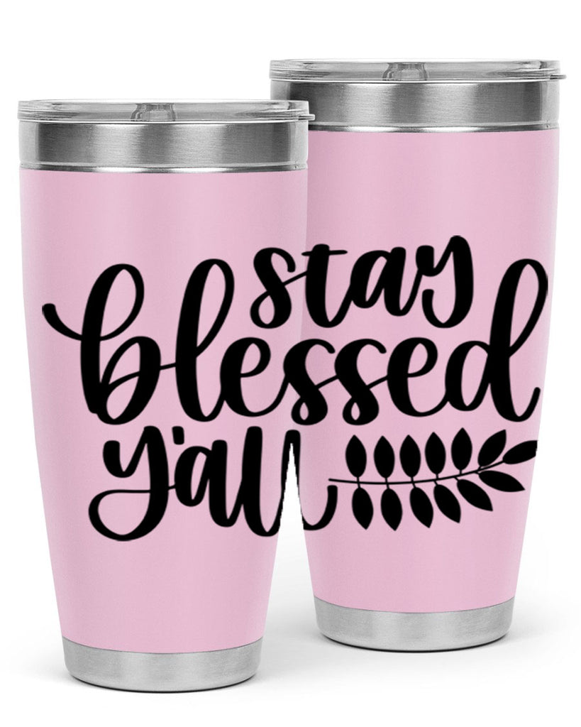 Stay Blessed Yall 508#- fall- Tumbler