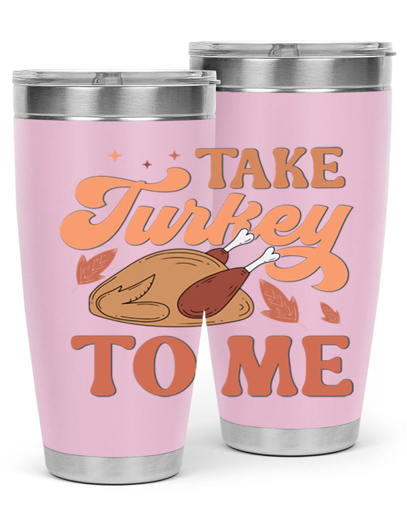 Take Turkey To Me 594#- fall- Tumbler