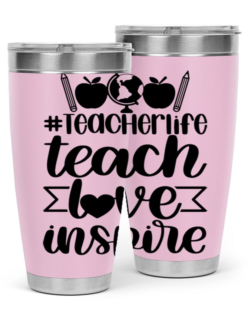 Teacher Life Teach Love Inspire Style 51#- teacher- tumbler
