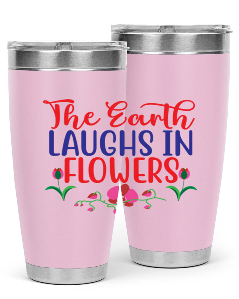 The Earth Laughs In Flowers 534#- spring- Tumbler