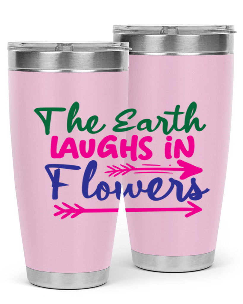 The Earth Laughs In Flowers 535#- spring- Tumbler
