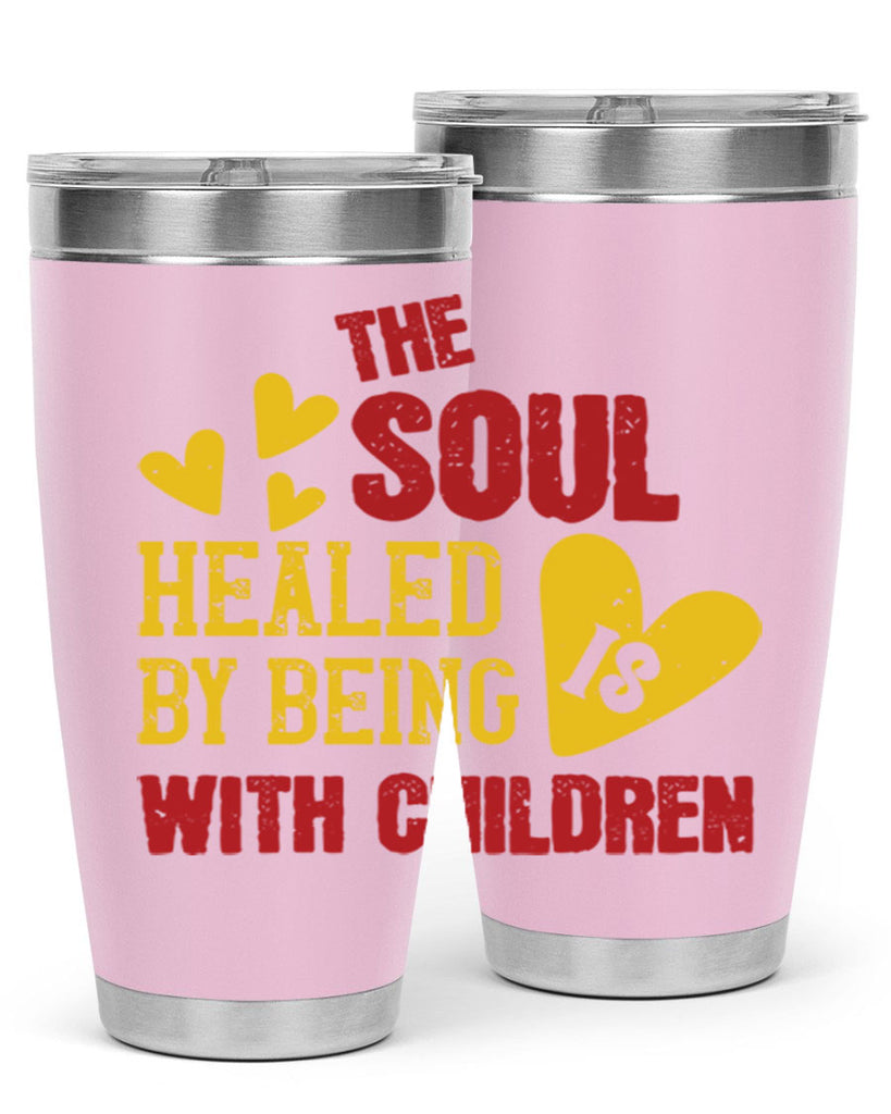 The soul is healed by being with children Style 14#- baby- Tumbler