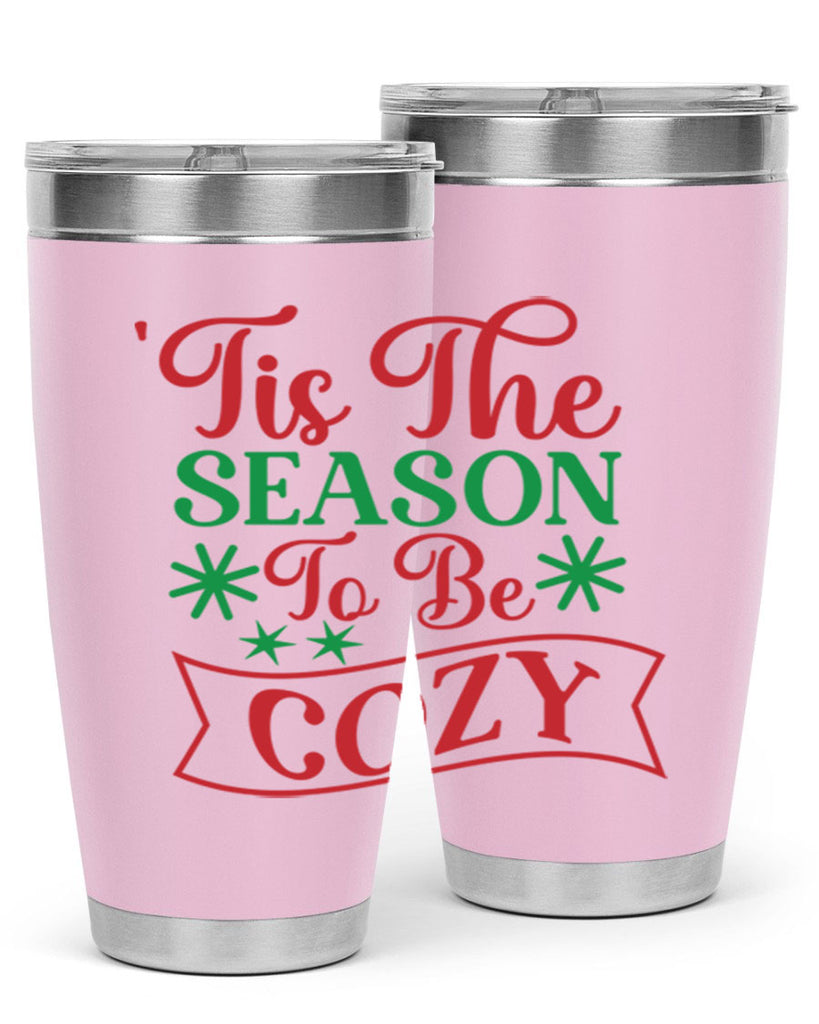 Tis The Season To Be Cozy 415#- winter- Tumbler