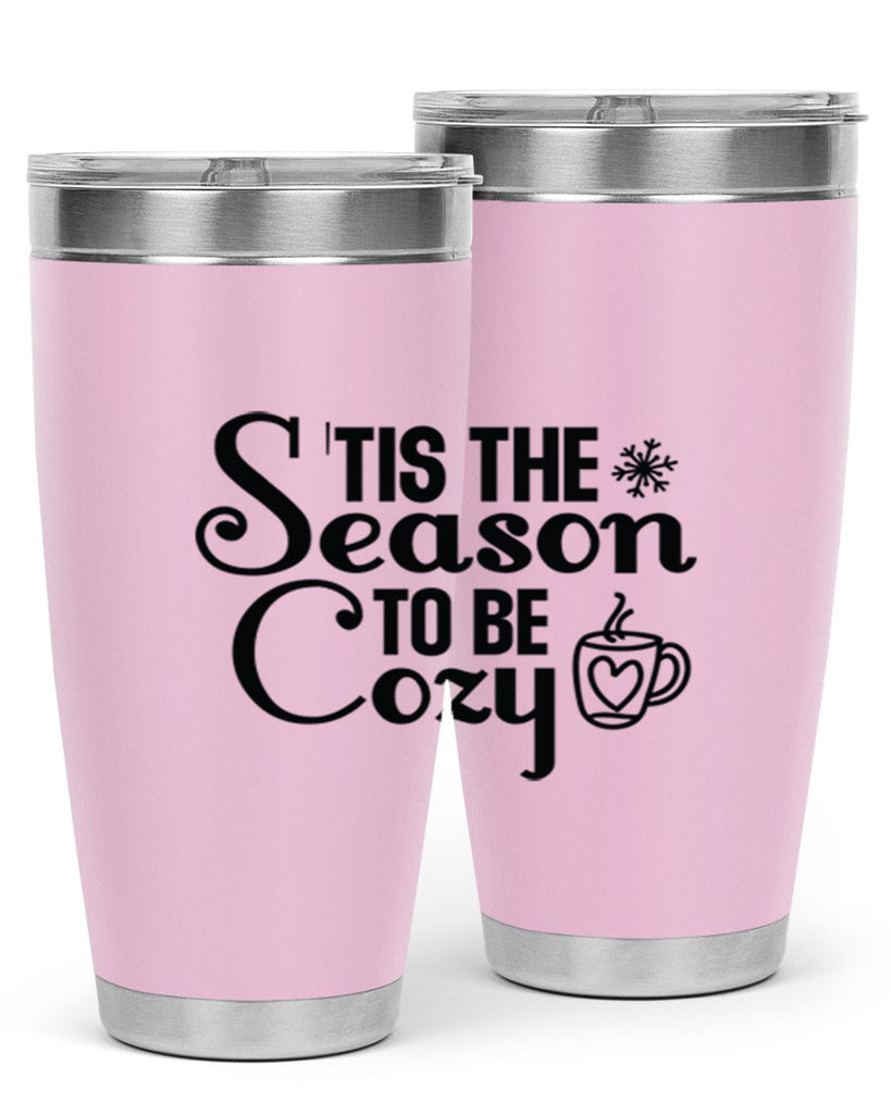 Tis the Season to Be Cozy 1#- winter- Tumbler