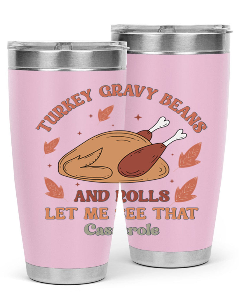 Turkey Gravy Beans And Rolls Let Me See That Casserole 623#- fall- Tumbler