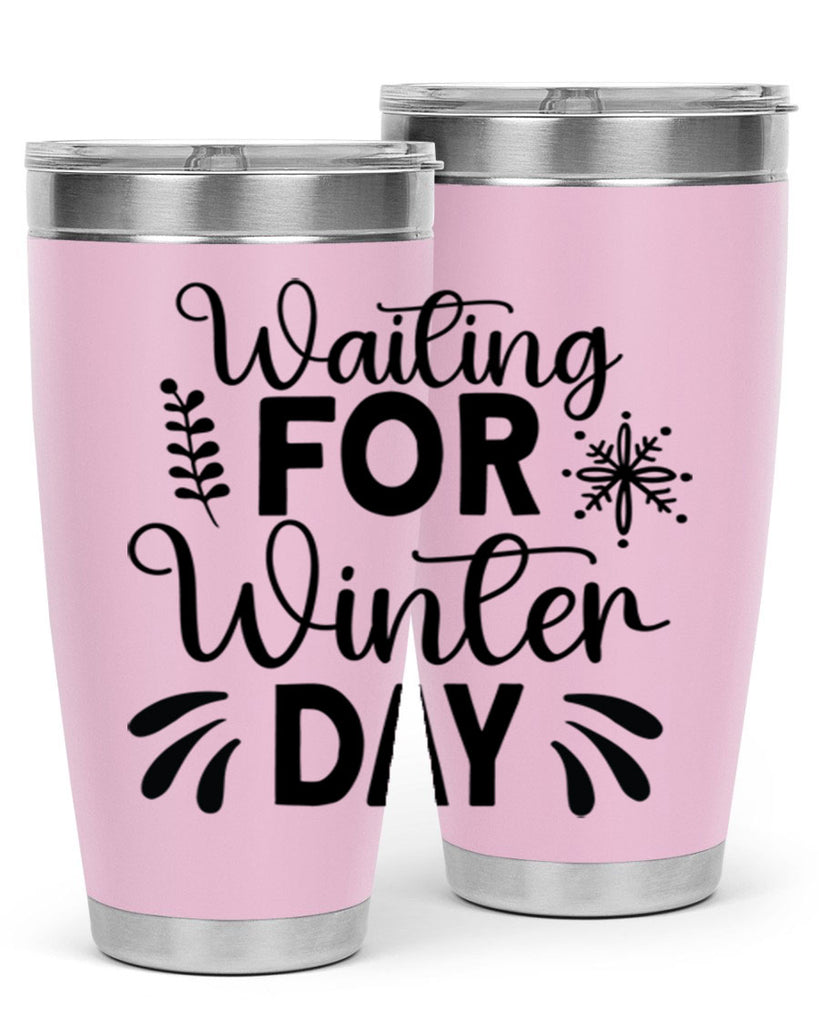 Waiting for Winter Day427#- winter- Tumbler