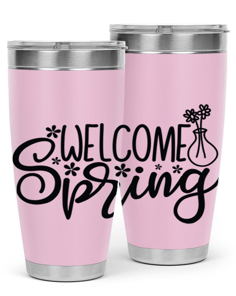 Welcome spring  design 599#- spring- Tumbler