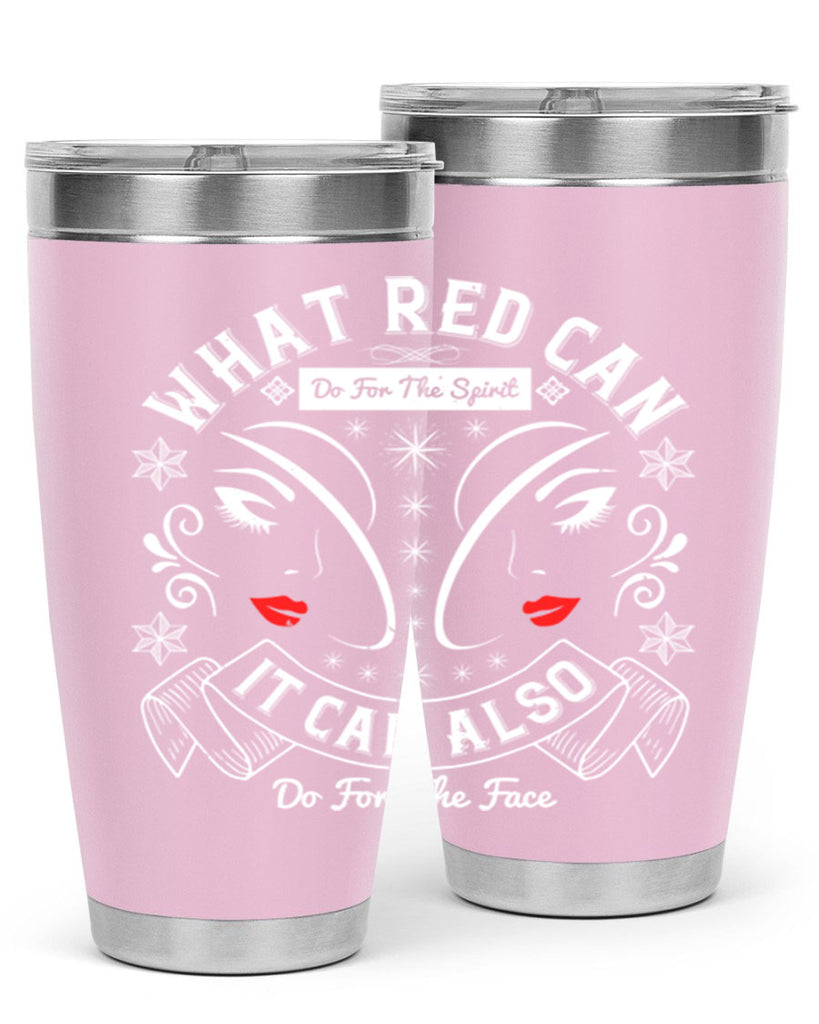 What red can do for the spirit it can also do for the face Style 175#- make up- Tumbler