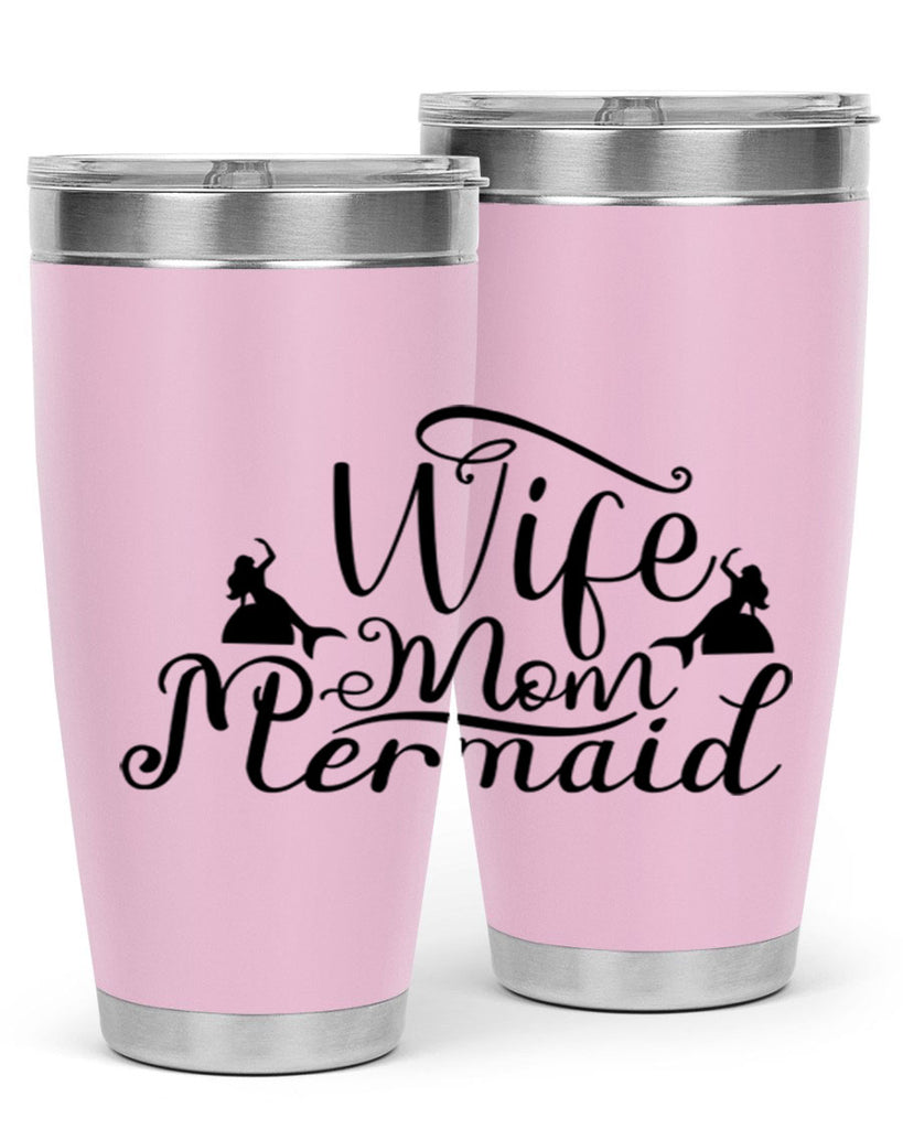 Wife Mom Mermaid 671#- mermaid- Tumbler