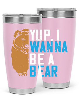 Yup, I wanna be a bear 36#- Bears- Tumbler