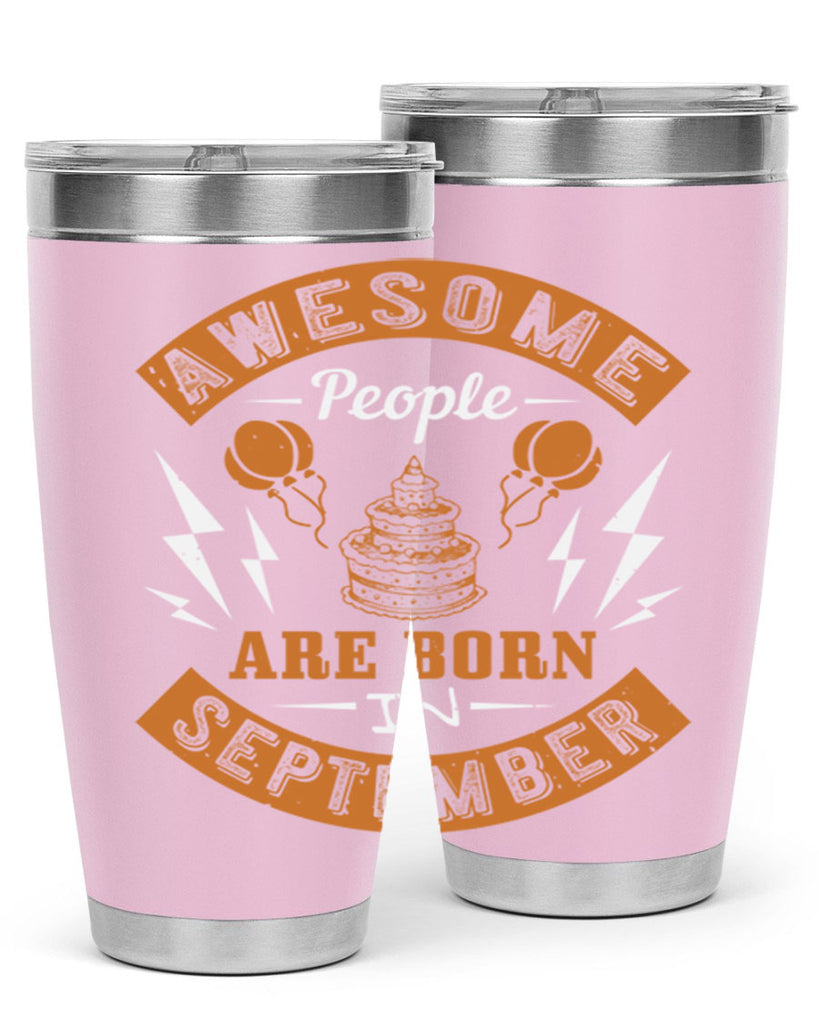 awesome people are born in September Style 17#- birthday- tumbler