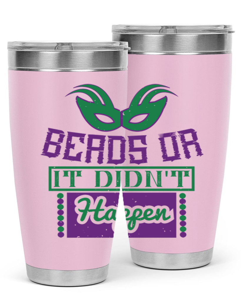 beads or it didnt happen 27#- mardi gras- Tumbler