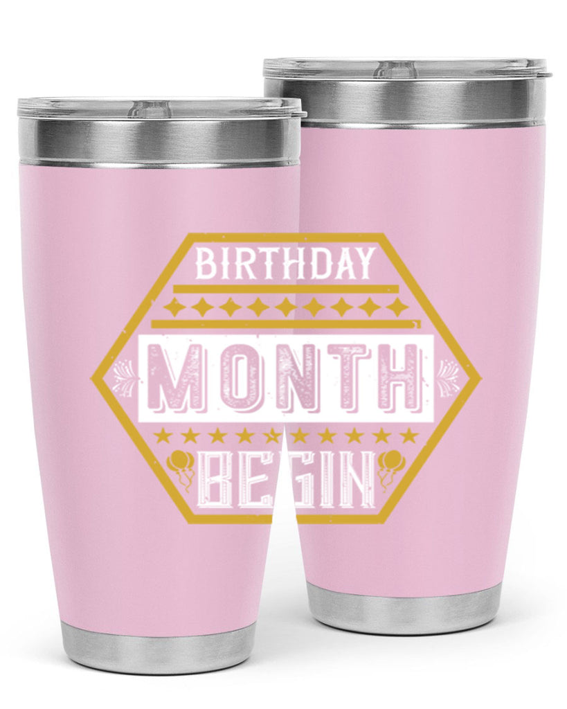birthday month begin Style 9#- birthday- tumbler