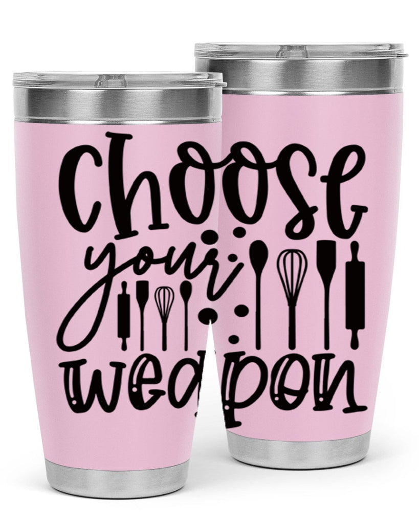 choose your wearpon 46#- kitchen- Tumbler