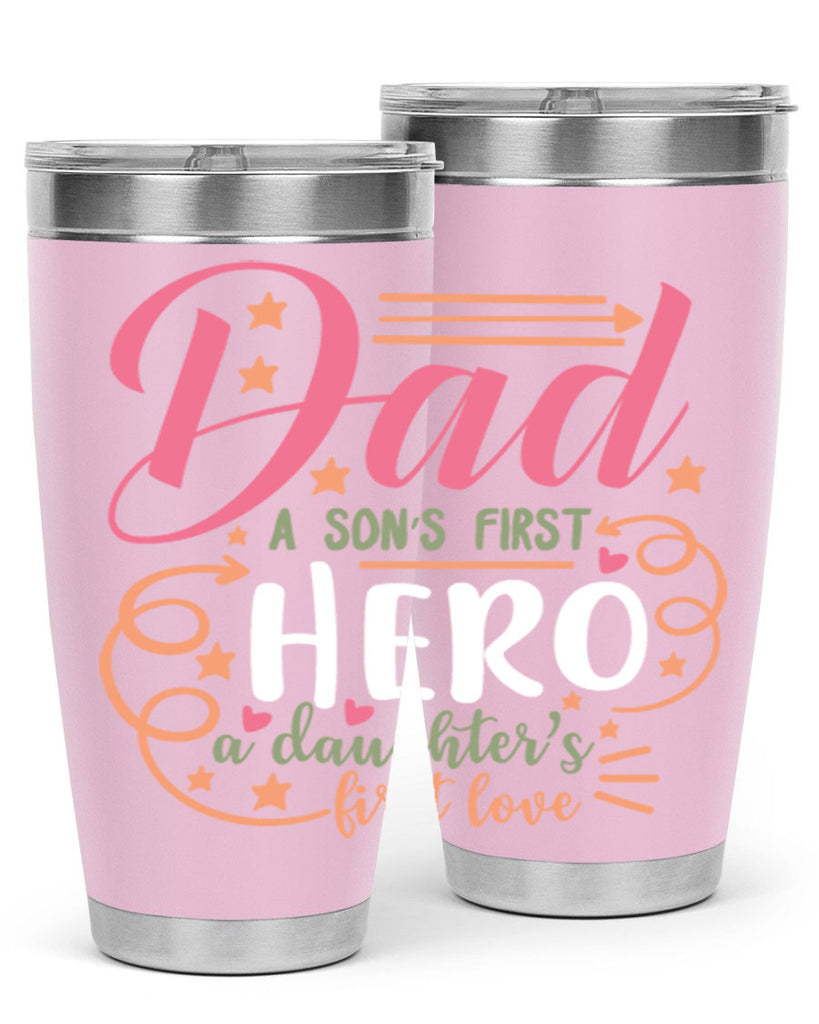 dad a son’s first hero a daughters first love 95#- fathers day- Tumbler