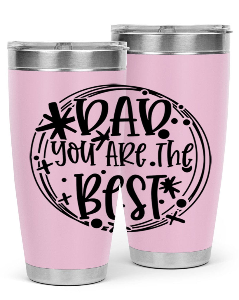 dad you are the best 58#- fathers day- Tumbler