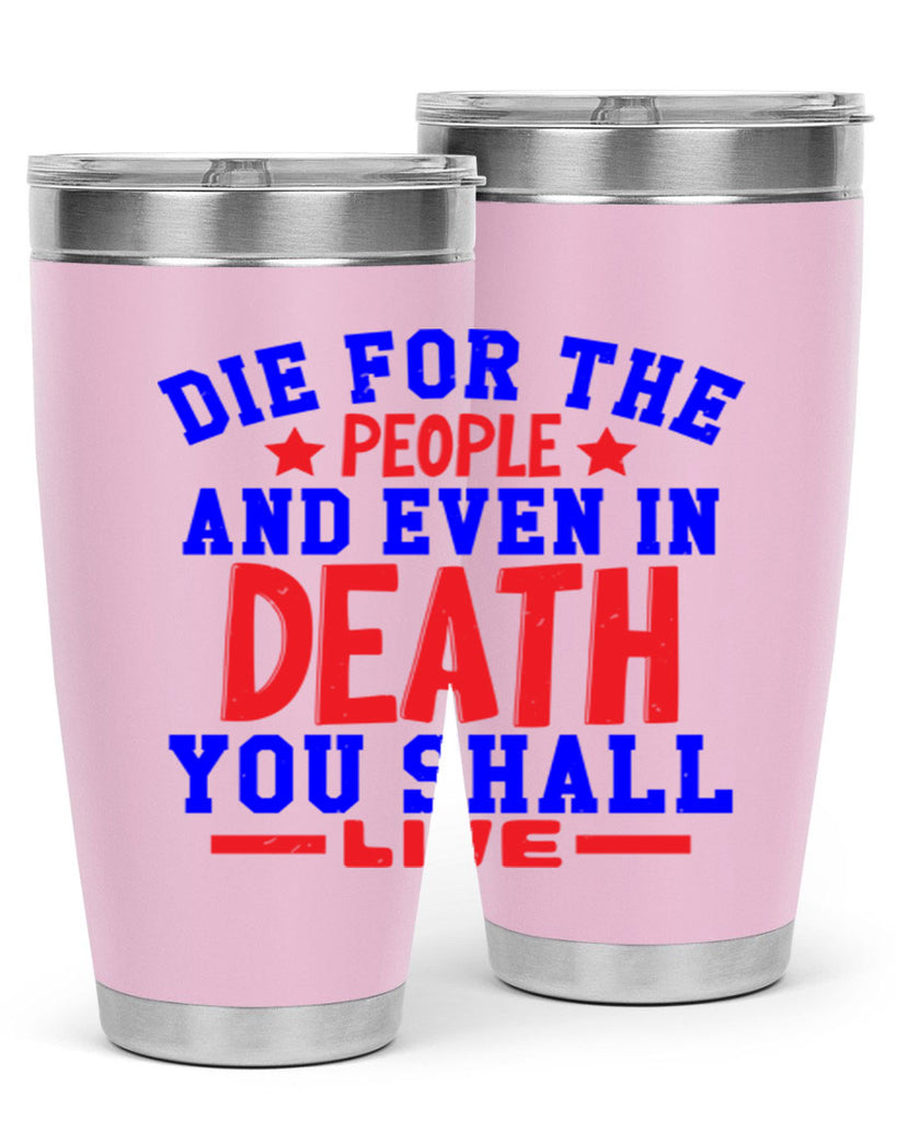 die for the people Style 77#- Fourt Of July- Tumbler
