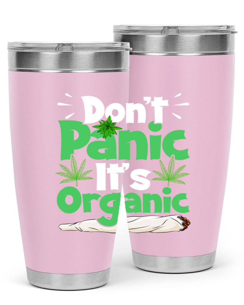 dont panic its organic 75#- marijuana- Tumbler