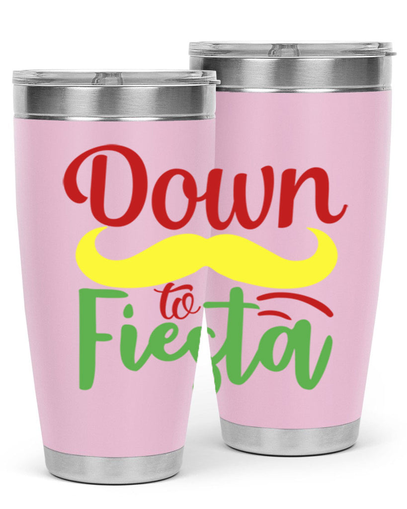 down to fiesta 3#- cinco de mayo- Tumbler