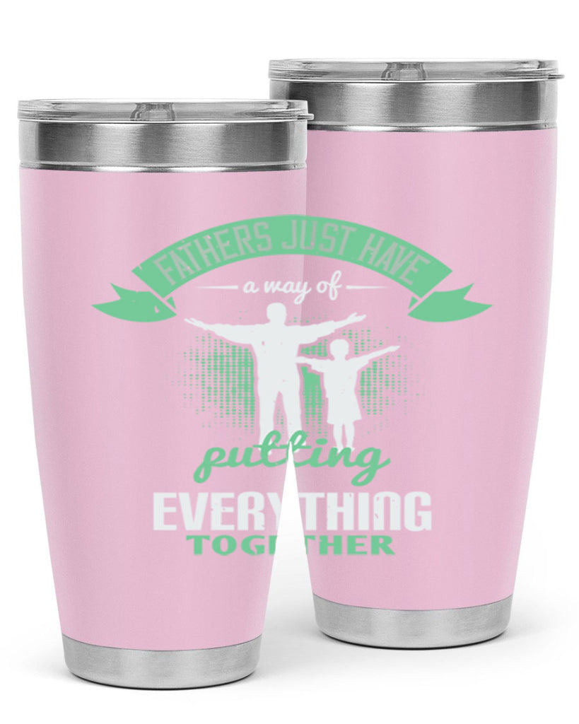 fathers just have a way 224#- fathers day- Tumbler