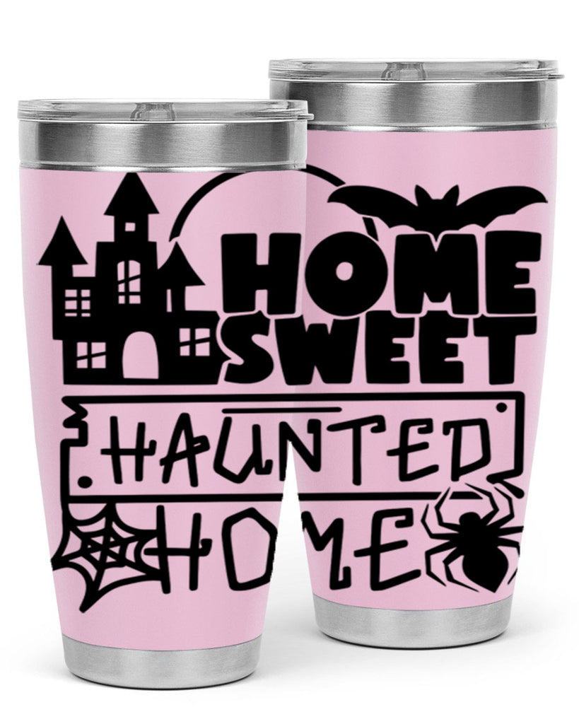 home sweet haunted home 57#- halloween- Tumbler
