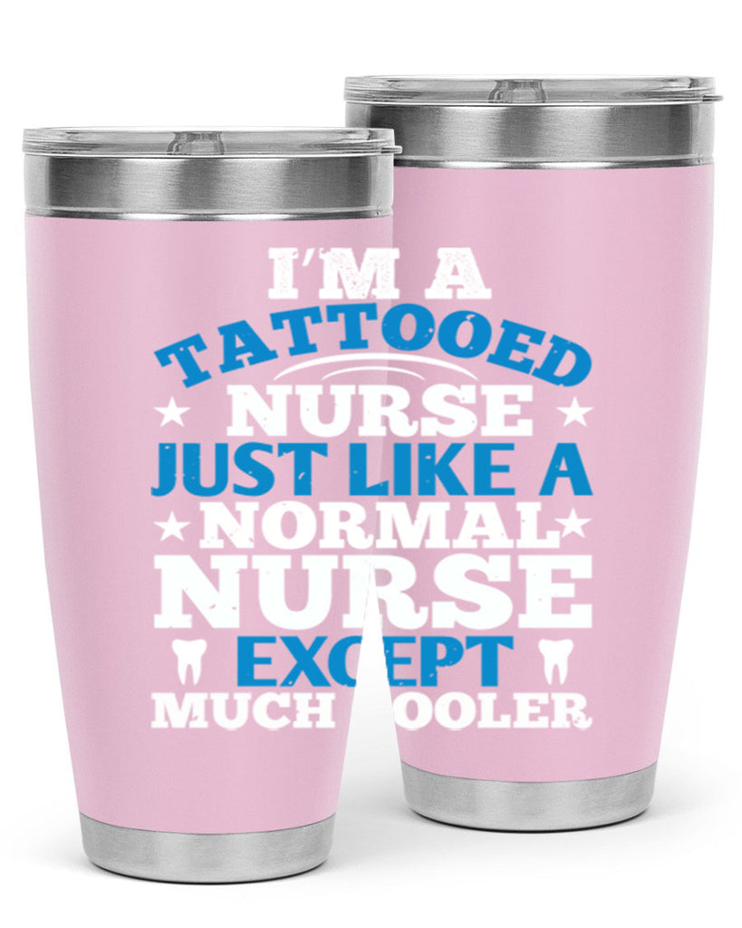 i am tattooed nurse just like a Style 337#- nurse- tumbler