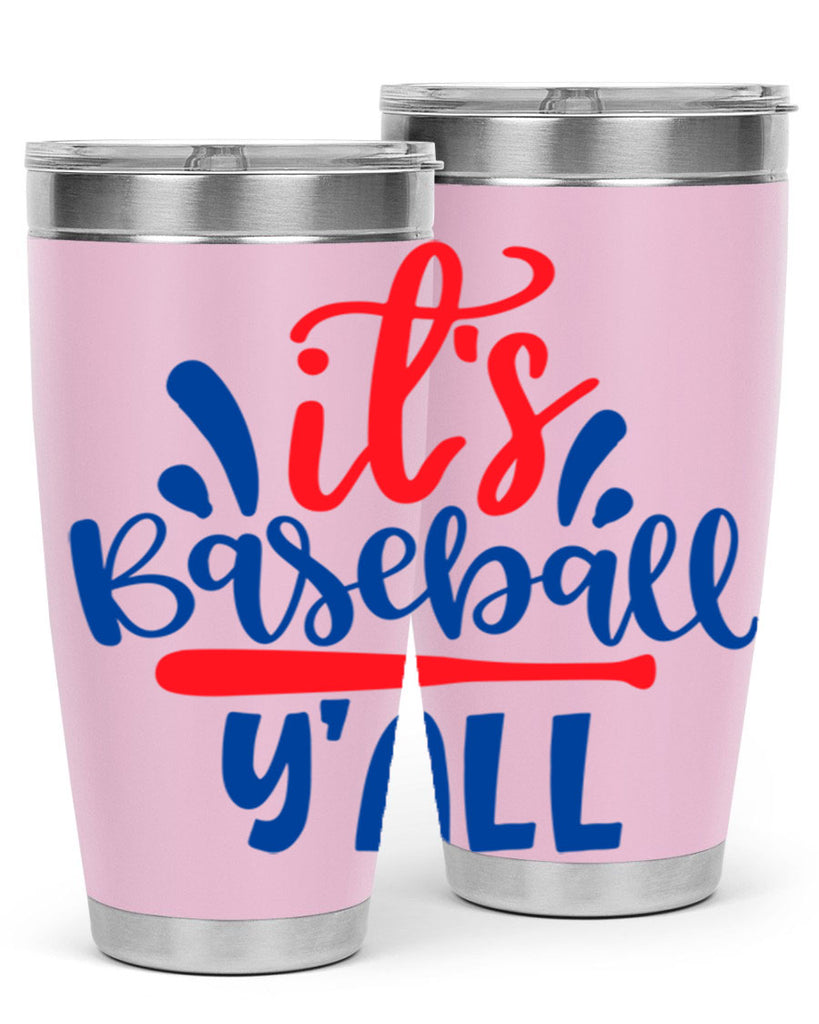 its baseball yall 2068#- baseball- Tumbler