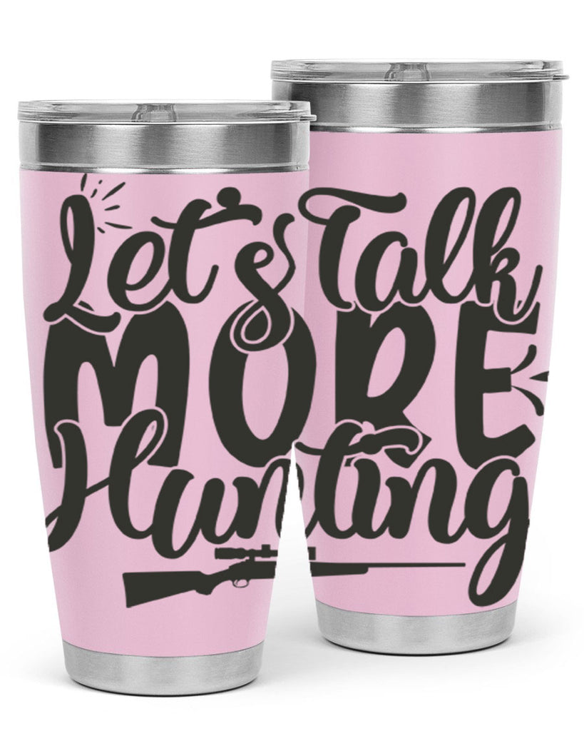 lets talk more hunting 6#- hunting- Tumbler
