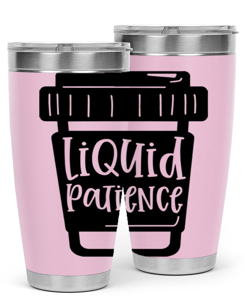 liquid patience 2#- drinking- Tumbler