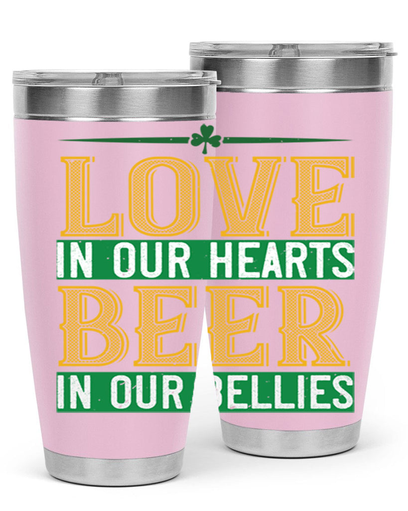 love in our hearts beer in our bellies Style 120#- St Patricks Day- Tumbler