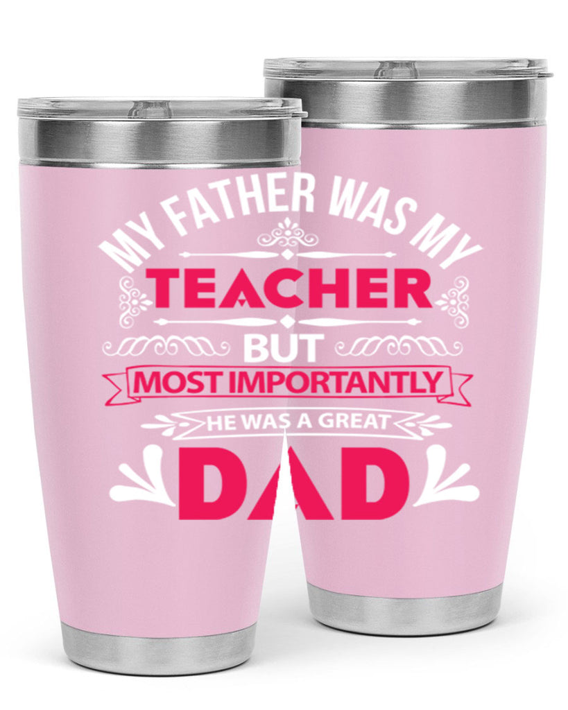 my father was my 251#- fathers day- Tumbler
