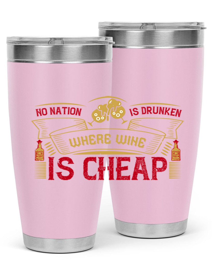 no nation is drunken where wine is cheap 31#- drinking- Tumbler