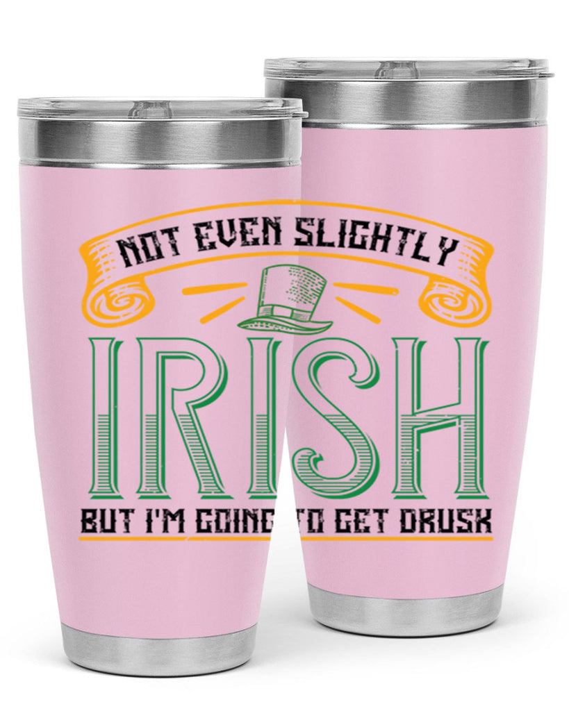 not even slightly irish but i’m going to get drusk Style 110#- St Patricks Day- Tumbler