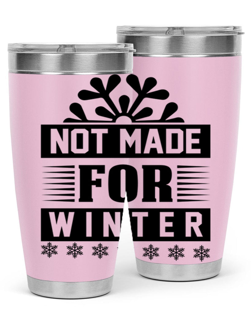 not made for winter 328#- winter- Tumbler
