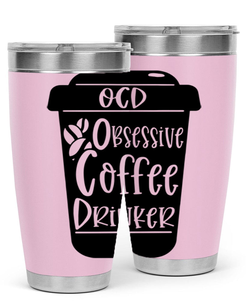 ocd obsessive coffee drinker 55#- coffee- Tumbler