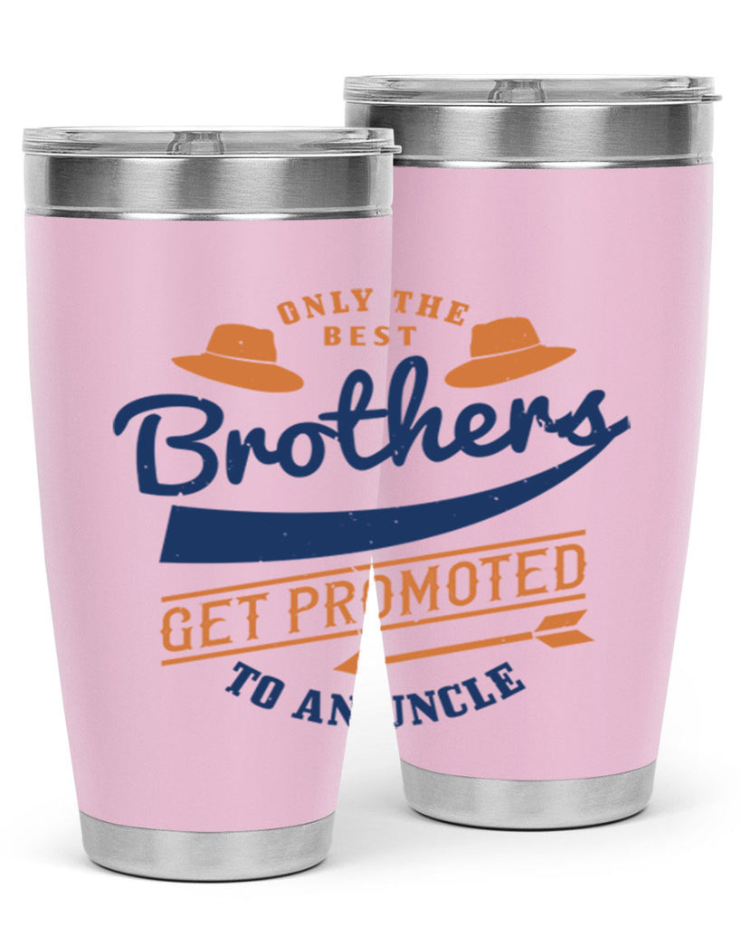 only the best brothers 171#- fathers day- Tumbler
