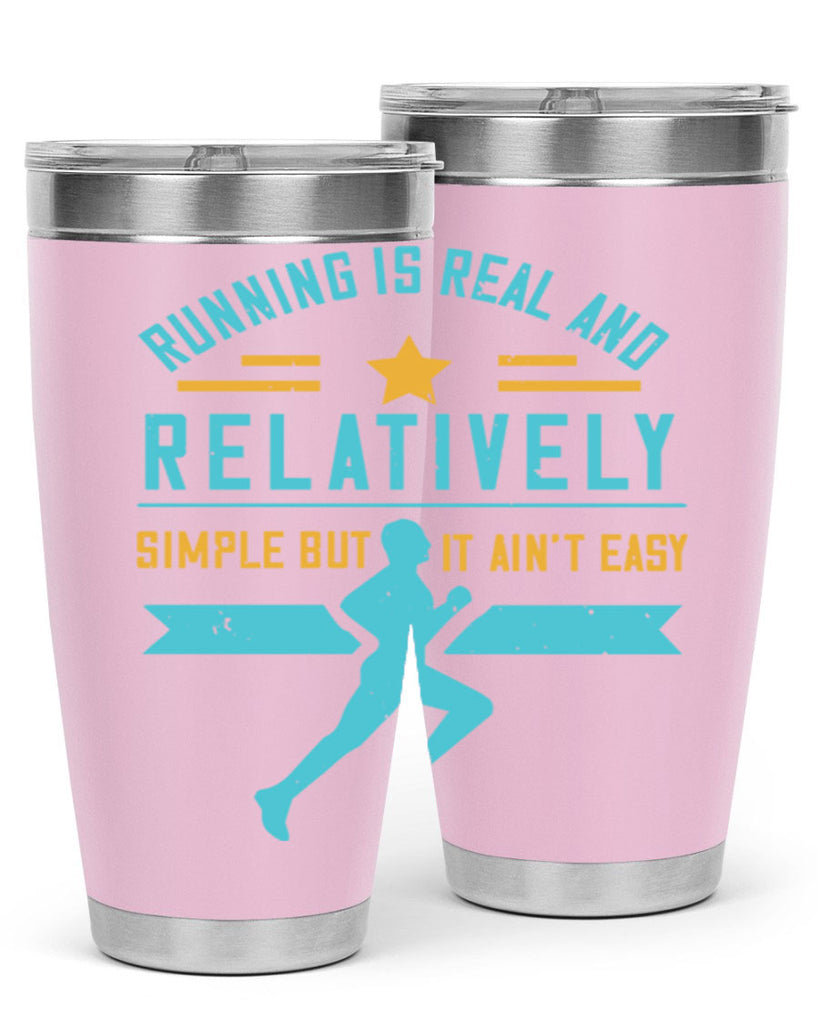 running is real and relatively simple but it ain’t easy 20#- running- Tumbler