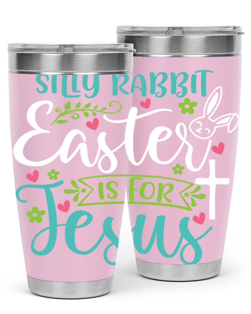 silly rabbit easter is for jesuss 7#- easter- Tumbler