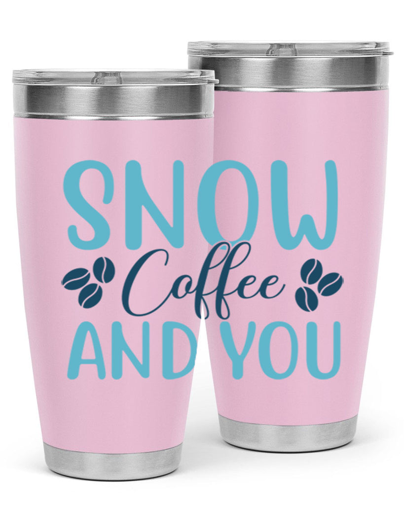 snow coffee and you 364#- winter- Tumbler