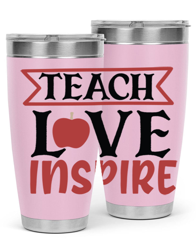 teach love inspre Style 147#- teacher- tumbler