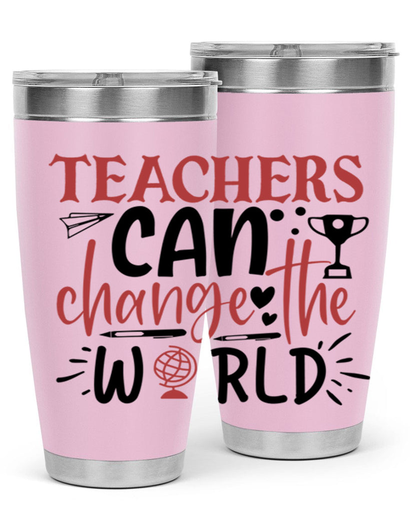 teachers ca change the world Style 136#- teacher- tumbler