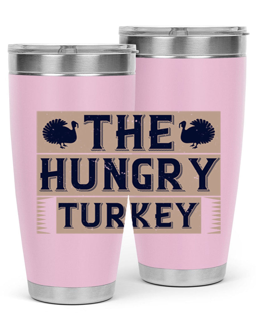the hungry turkey 3#- thanksgiving- Tumbler