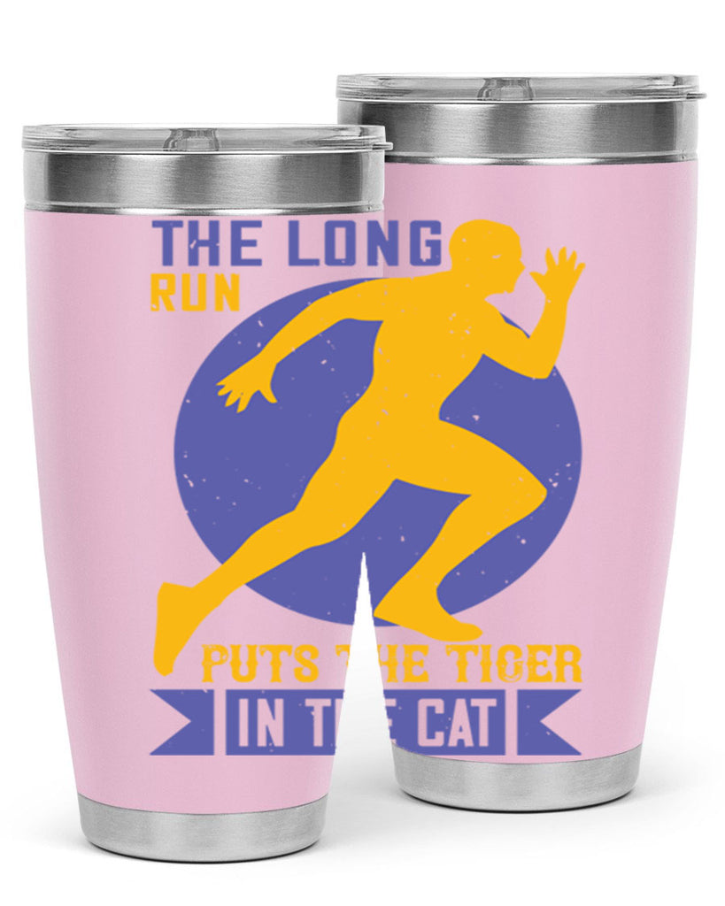 the long run puts the tiger in the cat 15#- running- Tumbler