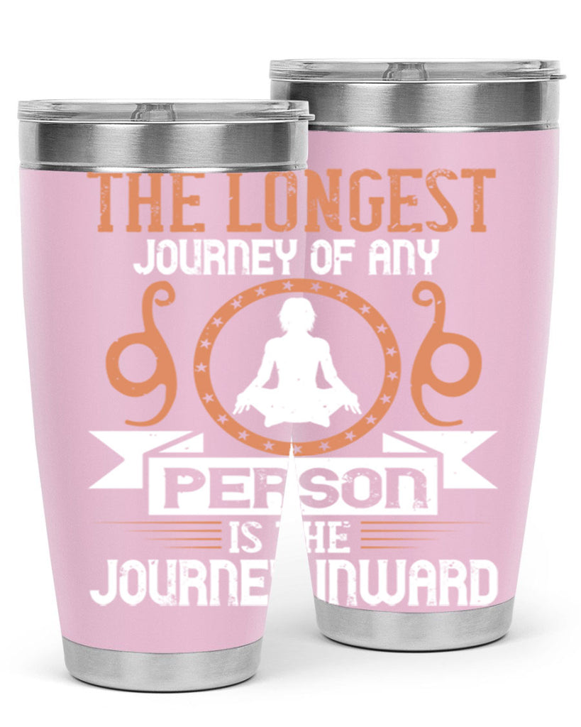 the longest journey of any person is the journey inward 58#- yoga- Tumbler